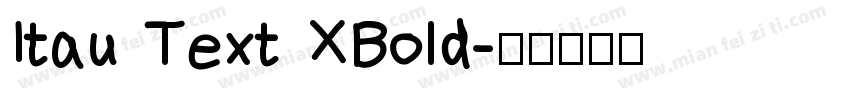 Itau Text XBold字体转换